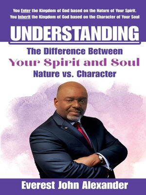 cover image of Understanding the Difference Between Your Spirit and Soul